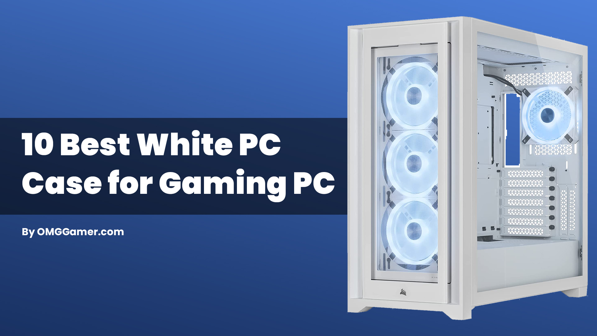 11 Best White PC Case for Gaming PC in 2024 [Gamers Choice]