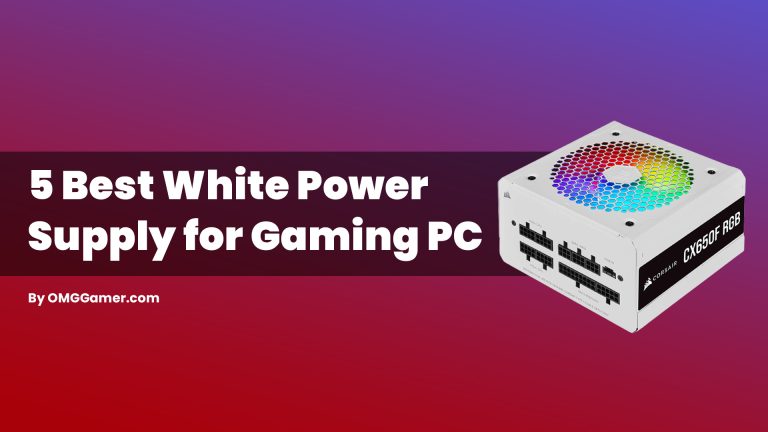 5 Best White Power Supply for Gaming PC in 2024 [Ultimate]