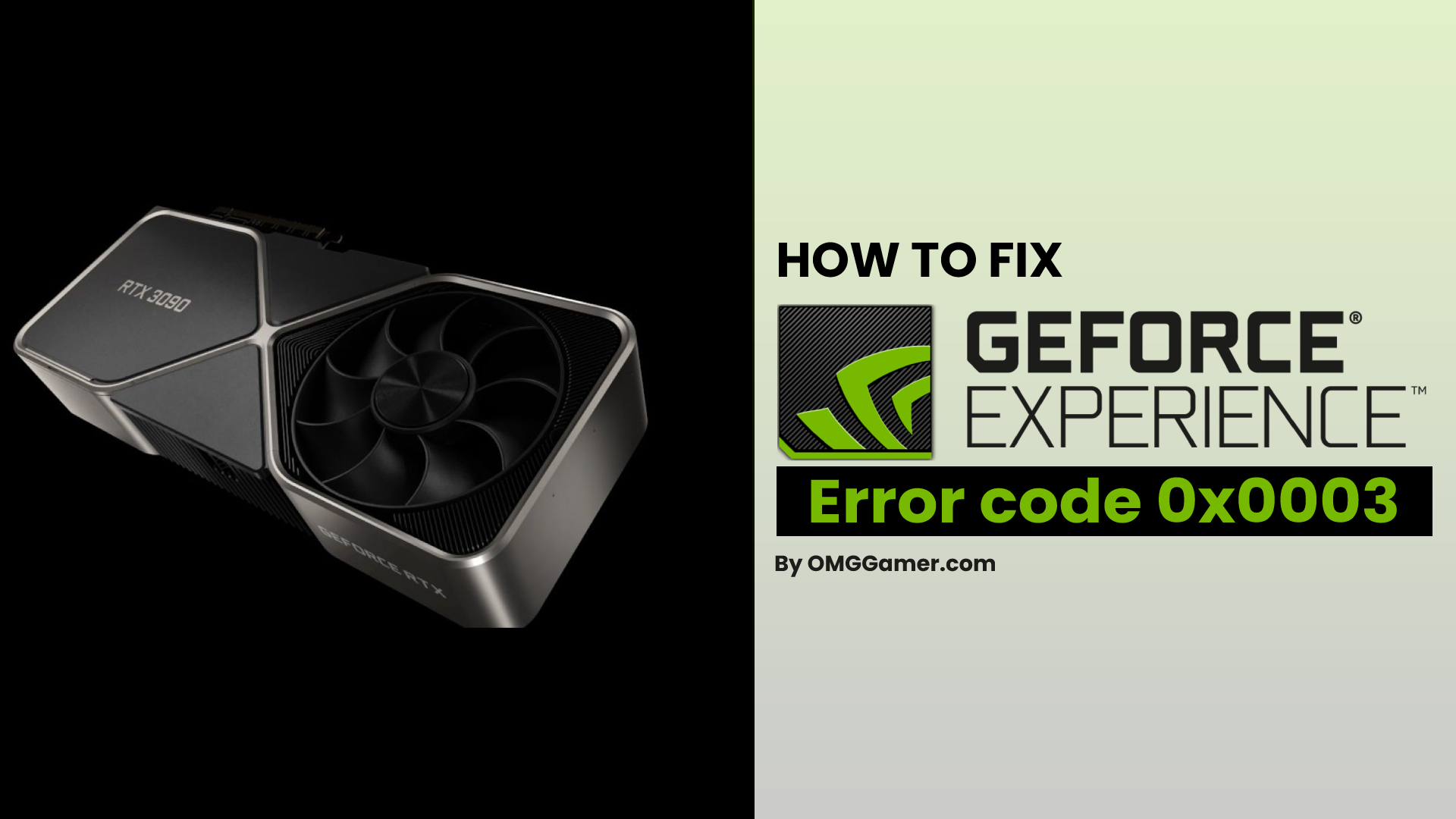 [SOLVED] Fix Geforce Experience Error Code 0x0003 in 2024