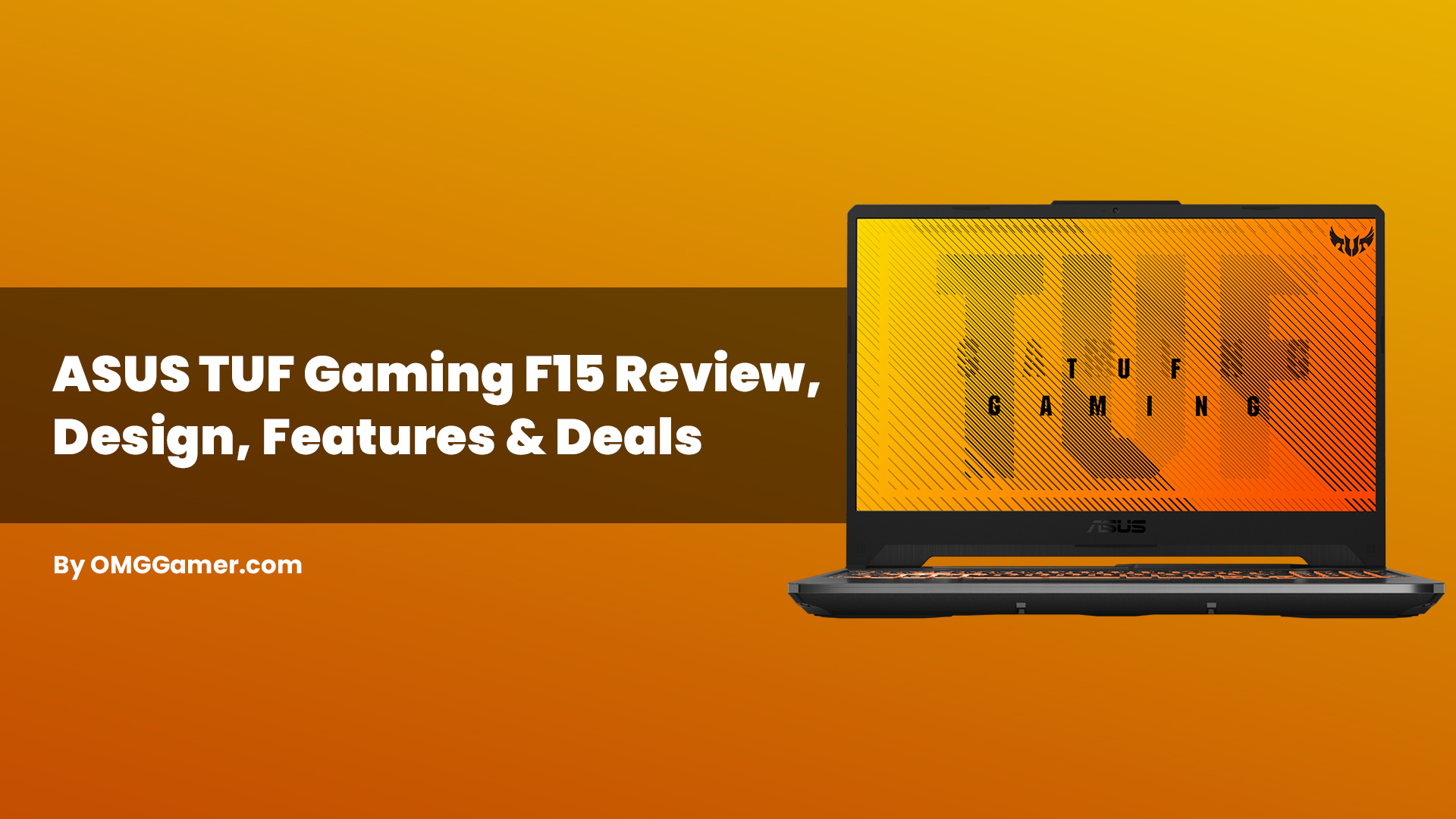 Asus TUF Gaming F15 Review, Design, Price & Performance