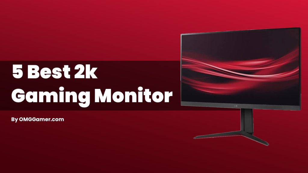 Best 2k Gaming Monitor [Gamers Choice]