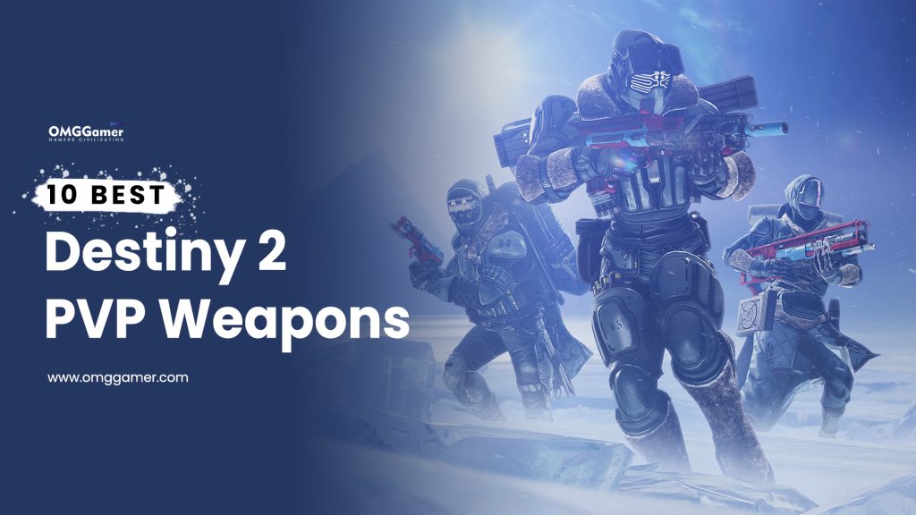 Best PVP Weapons Destiny 2