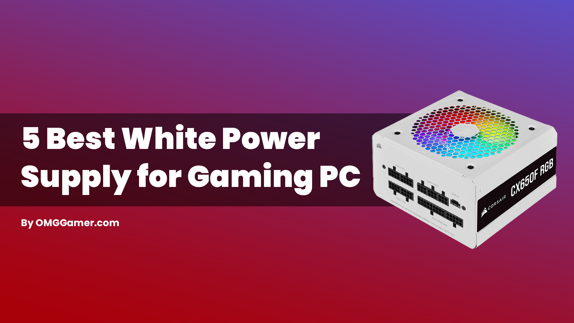 Best White Power Supply for Gaming PC