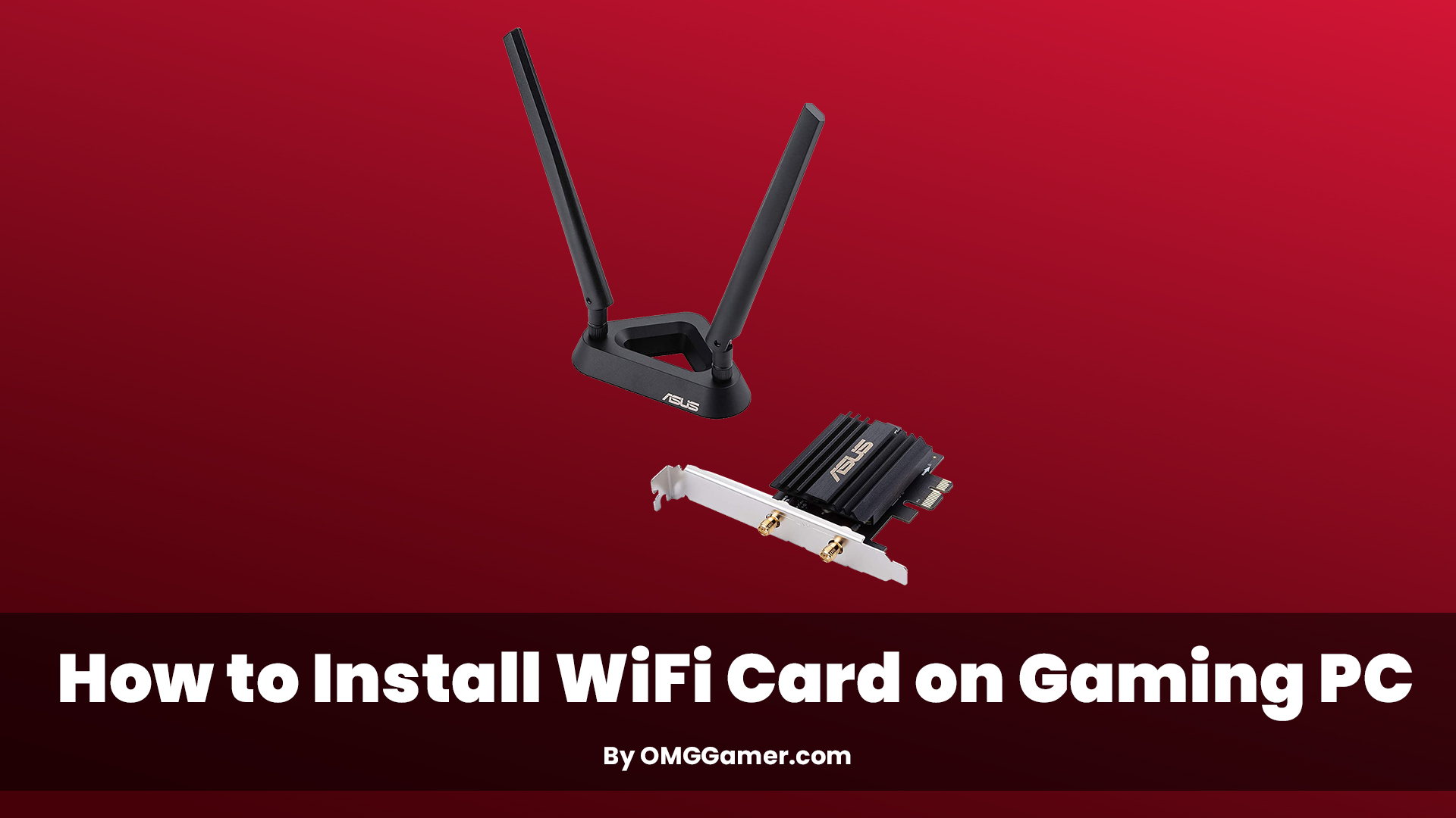 How to Install WiFi Card on Gaming PC How to Install WiFi Card on Gaming PC