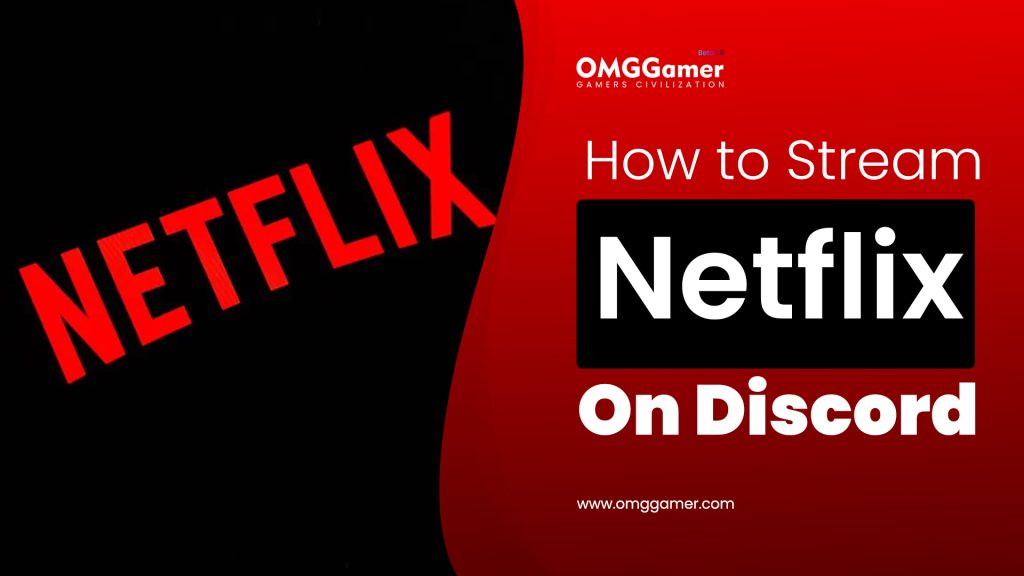 How-to-Stream-Netflix-On-Discord-Guide