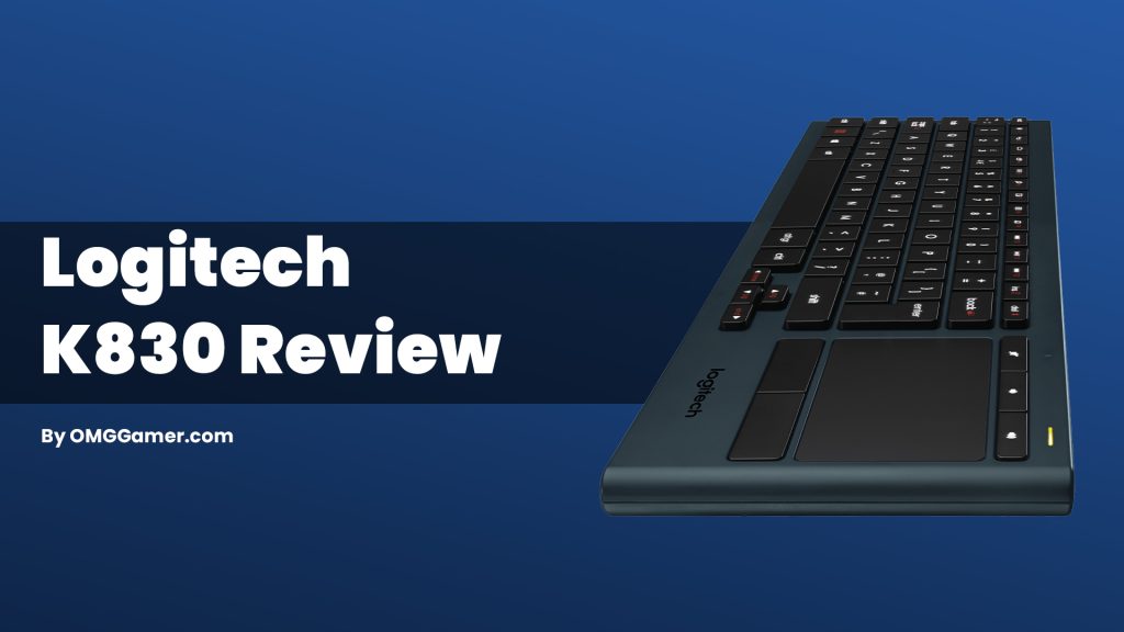 Logitech K830 Review, Design, Price & Deals