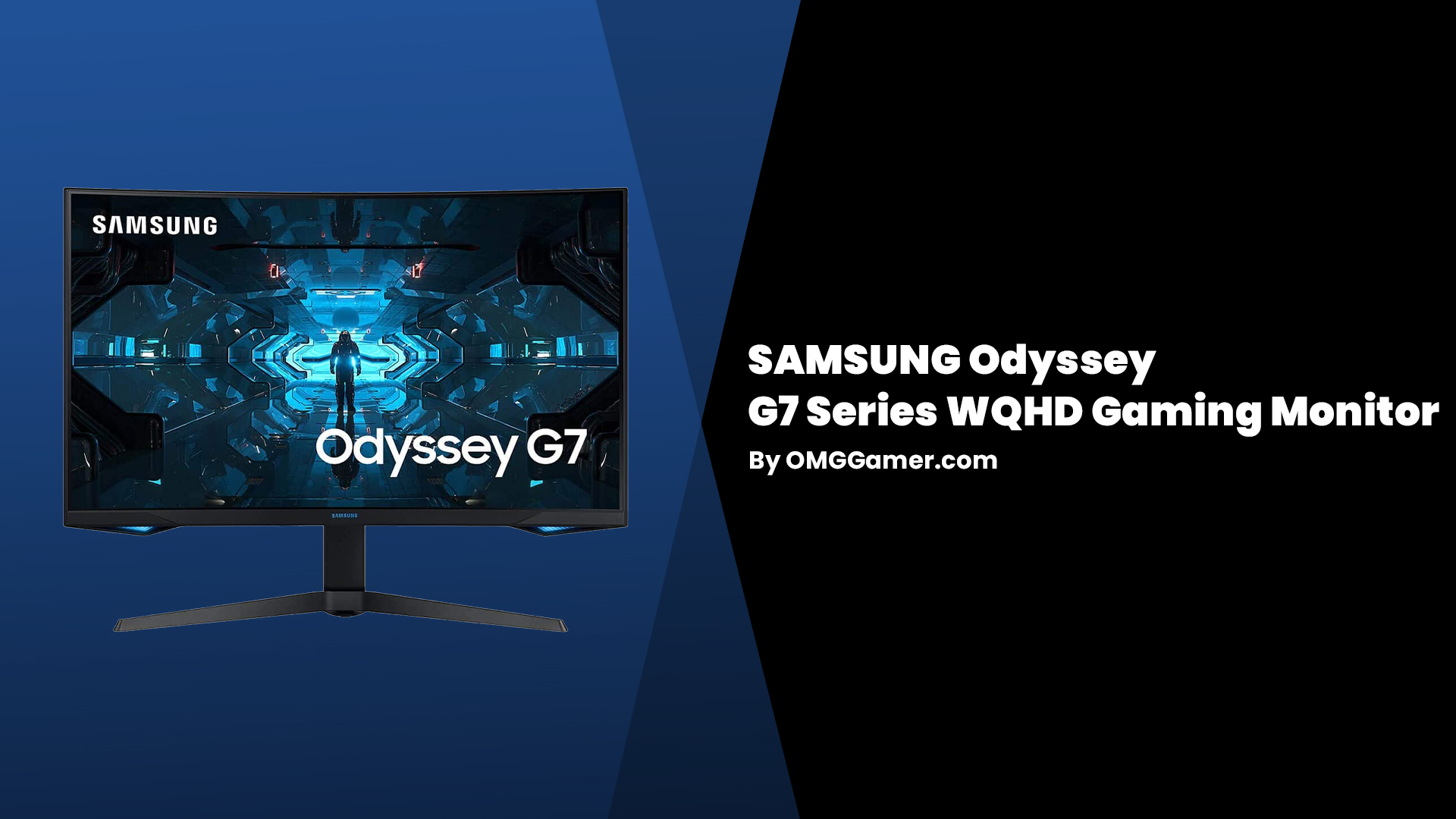 SAMSUNG Odyssey G7 Series WQHD Gaming Monitor SAMSUNG Odyssey G7 Series WQHD Gaming Monitor