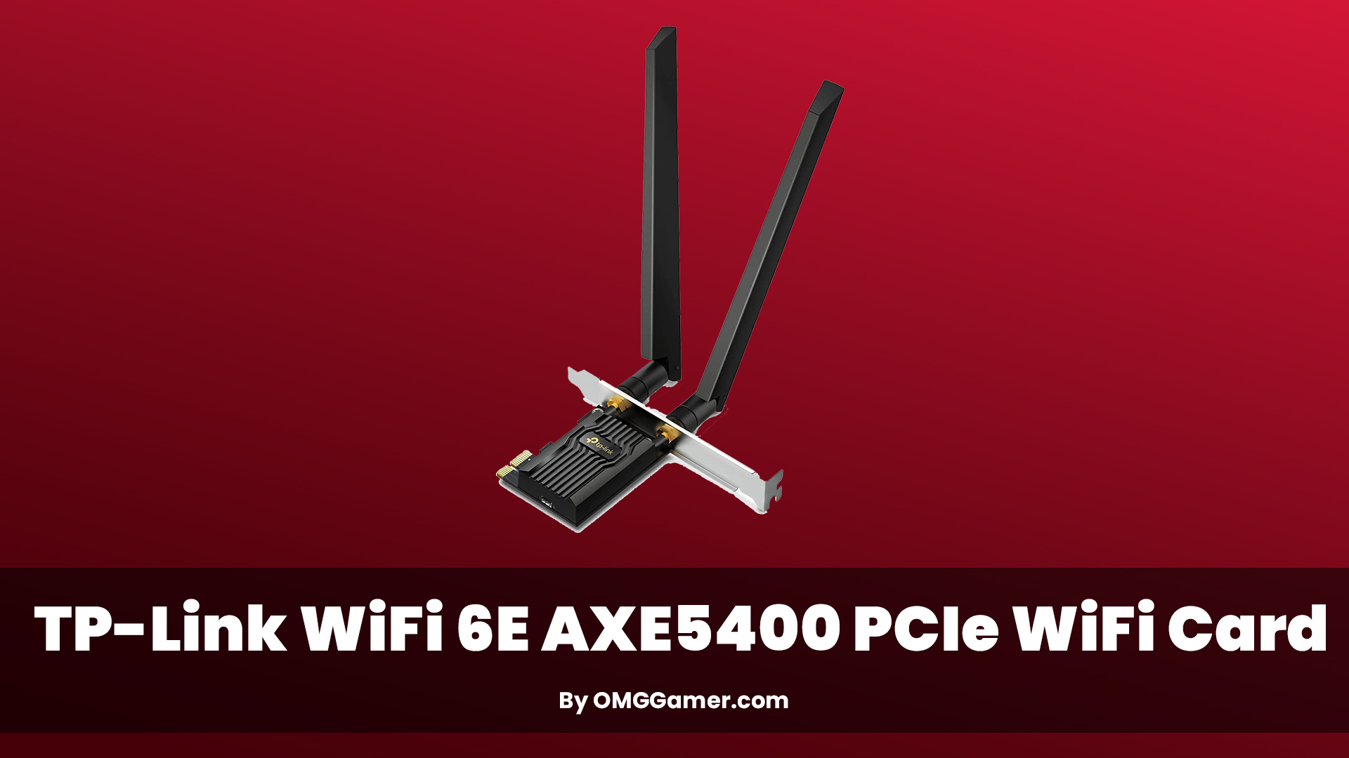 TP-Link WiFi 6E AXE5400 PCIe WiFi Card TP-Link WiFi 6E AXE5400 PCIe WiFi Card