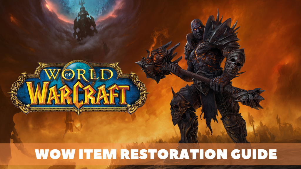 WOW ITEM RESTORATION GUIDE